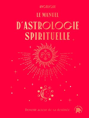 cover image of Le manuel d'astrologie spirituelle